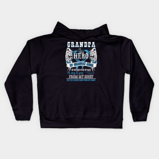 Grandpa my hero my guardian angel he watches over my back he my be gone from my sight but he is never gone from my heart Kids Hoodie